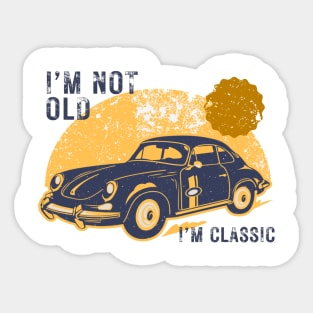 I'm not old I'm classic - vintage car Sticker